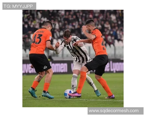 尤文图斯与斯佩齐亚下半场精彩对决分析与战术解读 尤文图斯与斯佩齐亚下半场精彩对决分析与战术解读